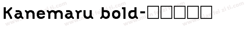 Kanemaru bold字体转换